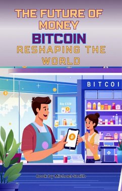 Cover The Future of Money Bitcoin Reshaping the World (eBook, ePUB)