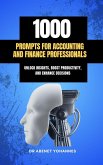 1,000 Prompts for Accounting and Finance Professionals (eBook, ePUB) 1,000 Prompts for Accounting and Finance Professionals (eBook, ePUB)