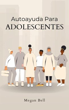 Autoayuda Para Adolescentes (Taking Care of You, #1) (eBook, ePUB) - Bell, Megan