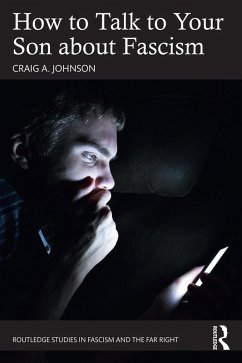 How to Talk to Your Son about Fascism (eBook, ePUB) - Johnson, Craig A.