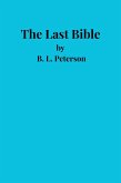 The Last Bible (eBook, ePUB) The Last Bible (eBook, ePUB)