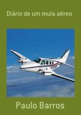 Diário De Um Mula Aéreo (eBook, PDF) Diário De Um Mula Aéreo (eBook, PDF)