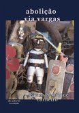 Abolição Via Vargas (eBook, PDF)