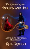 The Eternal Muse: Passion and Fear (eBook, ePUB) The Eternal Muse: Passion and Fear (eBook, ePUB)