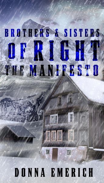 Brothers & Sisters of Right The Manifesto (The Mountain Series, #5) (eBook, ePUB) Brothers & Sisters of Right The Manifesto (The Mountain Series, #5) (eBook, ePUB)