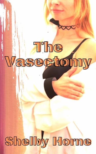The Vasectomy (eBook, ePUB) The Vasectomy (eBook, ePUB)