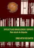 Intelectuais Brasileiros E Esporte (eBook, PDF)