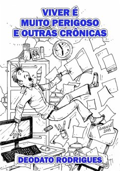 Cover Viver É Muito Perigoso E Outras Crônicas (eBook, PDF)