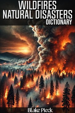 Wildfires Dictionary - Natural Disasters (Grow Your Vocabulary) (eBook, ePUB) - Pieck, Blake
