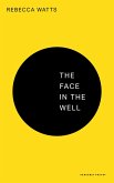 The Face in the Well (eBook, ePUB) The Face in the Well (eBook, ePUB)