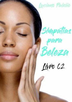 Simpatias Para Beleza 02 (eBook, PDF) - Paixão, Luciano