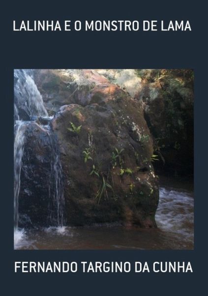 Lalinha E O Monstro De Lama (eBook, PDF) Lalinha E O Monstro De Lama (eBook, PDF)