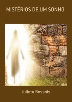Mistérios De Um Sonho (eBook, PDF) - Bossois, Julieta