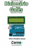 Desenvolvendo Um Mini Dicionário De Português Para Galês Programado No Arduino (eBook, PDF)