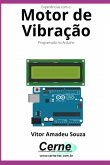 Experiências Com O Motor De Vibração Programado No Arduino (eBook, PDF)
