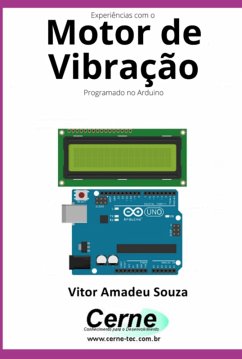 Experiências Com O Motor De Vibração Programado No Arduino (eBook, PDF) Cover Experiências Com O Motor De Vibração Programado No Arduino (eBook, PDF)