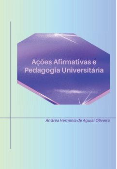 Cover Ações Afirmativas E Pedagogia Universitária (eBook, PDF)