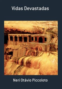 Vidas Devastadas (eBook, PDF) - Piccoloto, Neri Otávio