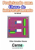 Projetando Uma Chave De Intertravamento (eBook, PDF)
