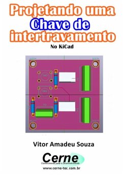 Projetando Uma Chave De Intertravamento (eBook, PDF) - Souza, Vitor Amadeu Projetando Uma Chave De Intertravamento (eBook, PDF) - Souza, Vitor Amadeu
