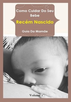 Como Cuidar Do Seu Bebe (eBook, PDF) - Cavalcante, Jonarthas