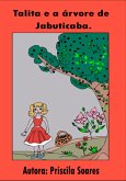 Talita E A Árvore De Jabuticaba. (eBook, PDF) Talita E A Árvore De Jabuticaba. (eBook, PDF)