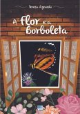 A Flor E A Borboleta (eBook, PDF)