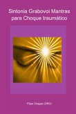 Sintonia Grabovoi Mantras Para Choque Traumático (eBook, PDF)