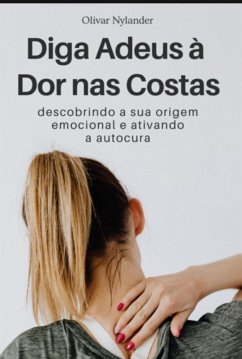 Diga Adeus À Dor Nas Costas (eBook, PDF) - Nylander, Olivar