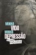 Minha Vida Minha Depressão (eBook, PDF) - Bild 1