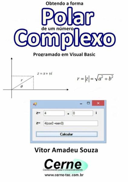 Obtendo A Forma Polar De Um Número Complexo Programado Em Visual Basic (eBook, PDF) Obtendo A Forma Polar De Um Número Complexo Programado Em Visual Basic (eBook, PDF)