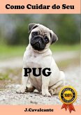 Como Cuidar Do Seu Pug (eBook, PDF)