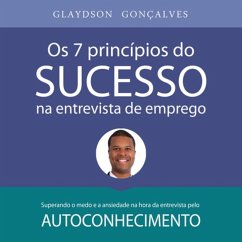 Cover Os 7 Princípios Do Sucesso Na Entrevista De Emprego (eBook, PDF)