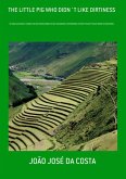 The Little Pig Who Didn´t Like Dirtiness (eBook, PDF)