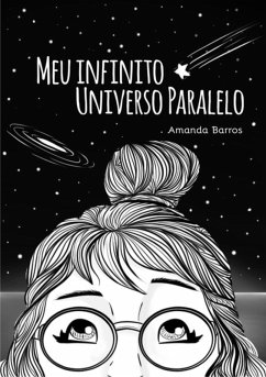 Meu Infinito Universo Paralelo (eBook, PDF) - Barros, Amanda