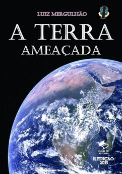 01 - A Terra Ameaçada (eBook, PDF) - Mergulhão, Luiz