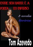 Entre Sem Bater É A Porta Do Inferno (eBook, PDF) Entre Sem Bater É A Porta Do Inferno (eBook, PDF)