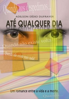 Até Qualquer Dia (eBook, PDF) - Dufrayer, Adilson Dídio