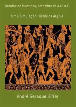 Batalha De Mantinea, Setembro De 418 A.c. (eBook, PDF) - Kiffer, André Geraque