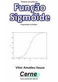 Plotando Um Gráfico De Função Sigmóide Programado No Python (eBook, PDF)