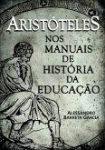 Aristóteles Nos Manuais De História Da Educação (eBook, PDF)