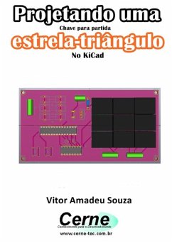 Projetando Uma Chave Para Partida Estrela-triângulo No Kicad (eBook, PDF) - Souza, Vitor Amadeu