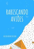 Rabiscando Aviões (eBook, PDF)
