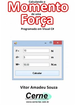 Cover Calculando O Momento De Uma Força Programado Em Visual C# (eBook, PDF)