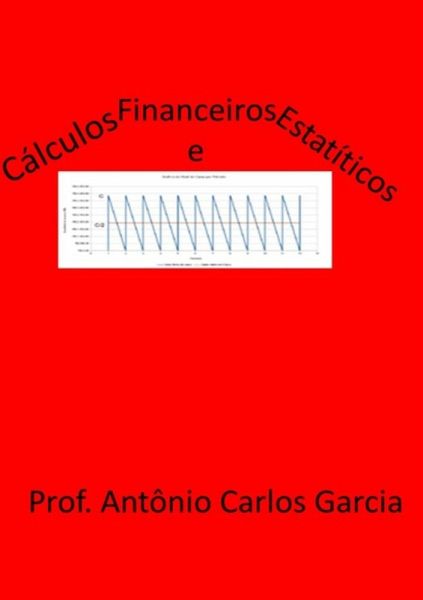 Cálculo Financeiro E Estatístico (eBook, PDF) Cálculo Financeiro E Estatístico (eBook, PDF)