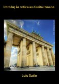 Introdução Crítica Ao Direito Romano (eBook, PDF)