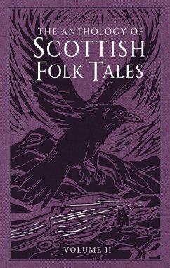 The Anthology of Scottish Folk Tales: Volume II (eBook, ePUB) - Folk Tales Authors