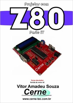 Projetos Com Z80 Parte Iv (eBook, PDF) - Souza, Vitor Amadeu