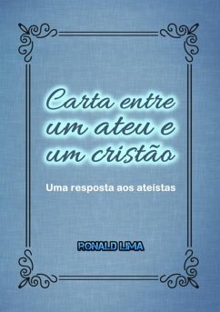 Carta Entre Um Ateu E Um Cristão (eBook, PDF) - Lima, Ronald