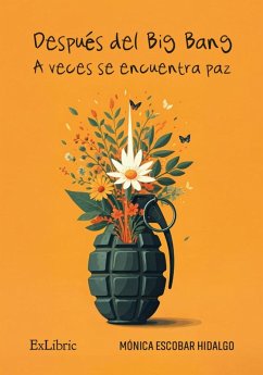 Después del big bang, a veces se encuentra paz (eBook, ePUB) - Escobar Hidalgo, Mónica
